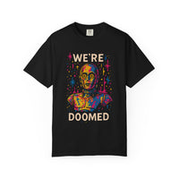 "We're Doomed" Shirt