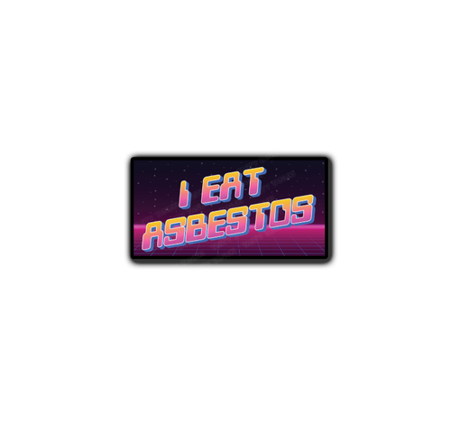 I Eat Asbestos Sticker